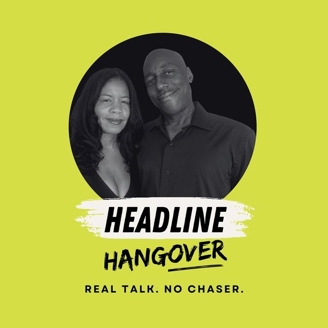 Headline Hangover cover art. Hosts Dwight and Selena Hunter above the show wordmark and the line Real talk. No chaser.